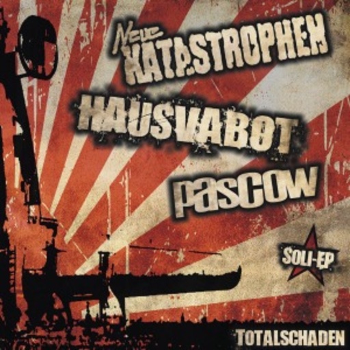 Hausvabot/Pascow/Neue Katastrophen – Totalschaden (Split EP)
