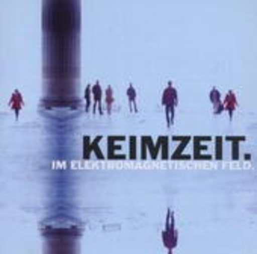 Keimzeit – Im elektromagnetischen Feld