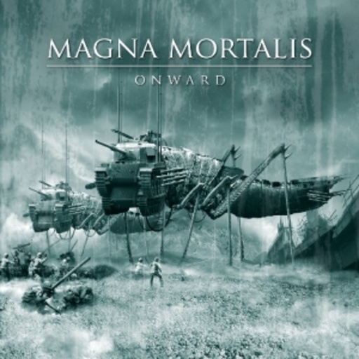 Magna Mortalis – Onward