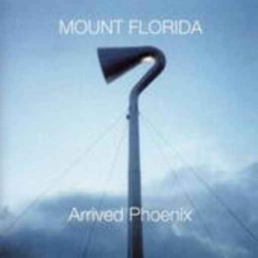 Mount Florida – Arrived Phoenix