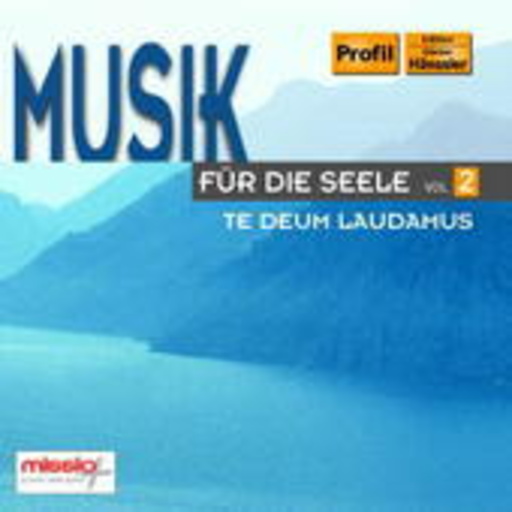 Diverse – Für die Seele Vol. 2 - Te Deum Laudamus