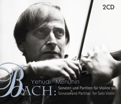 Yehudi Menuhin – Sonaten und Partiten für Violine Solo