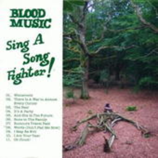 Blood Music – Sing A Song Fighter!