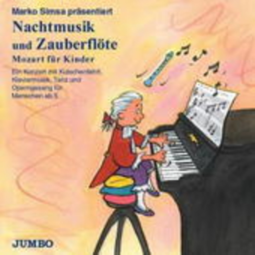 Marko Simsa – Nachtmusik und Zauberflöte - Mozart für Kinder