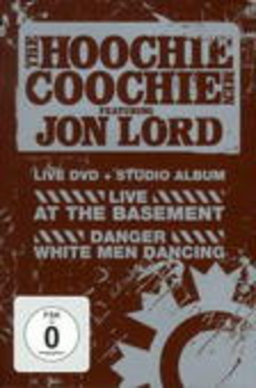 Jon Lord with The Hoochie Coochie Men – Live At The Basement/Danger White Men Dancing