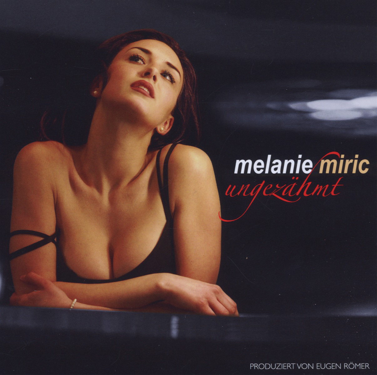 Melanie Miric – Ungezähmt