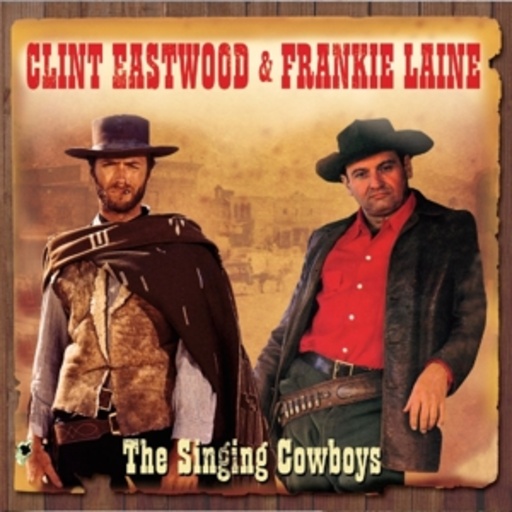 Clint Eastwood & Frankie Laine – The Singing Cowboys