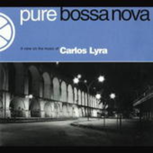 Carlos Lyra – Pure Bossa Nova