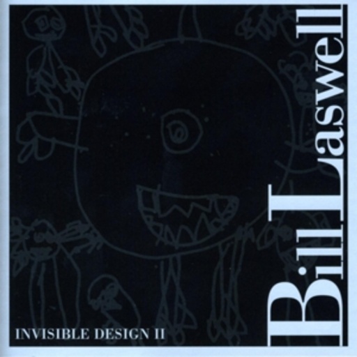 Bill Laswell – Invisible Design II