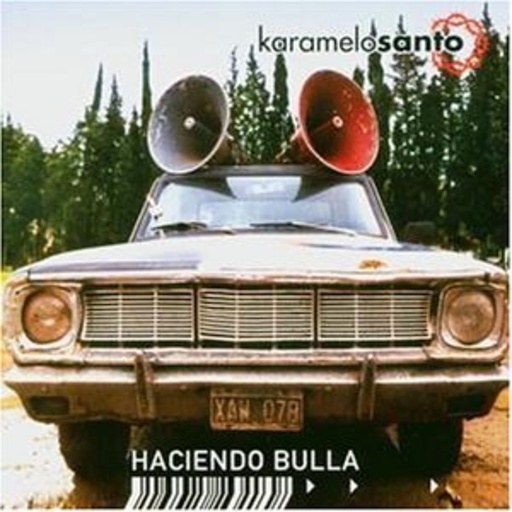 Karamelo Santo – Haciendo Bulla