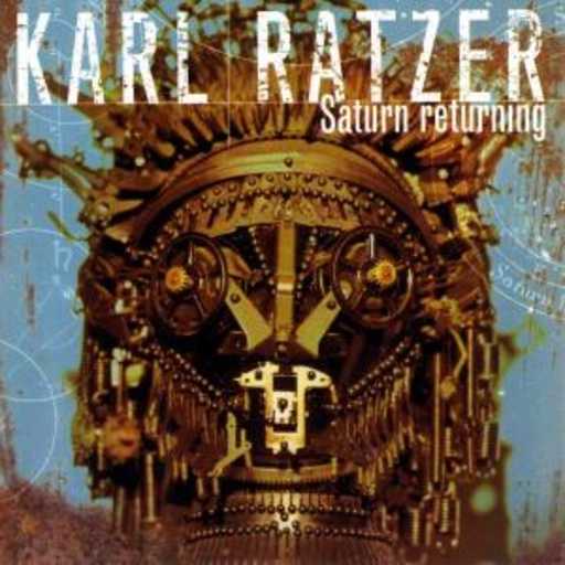 Karl Ratzer – Saturn Returning