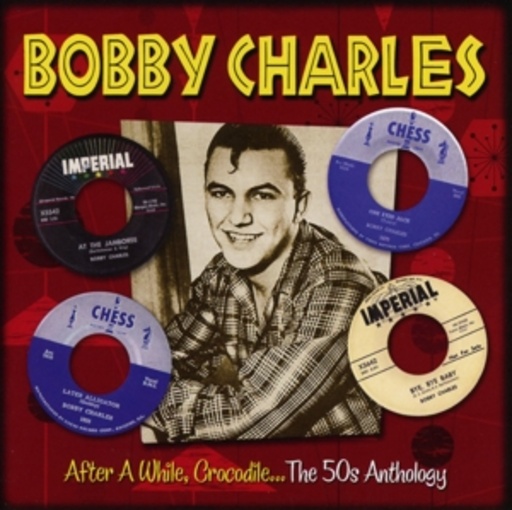 Bobby Charles – After A While, Crocodile