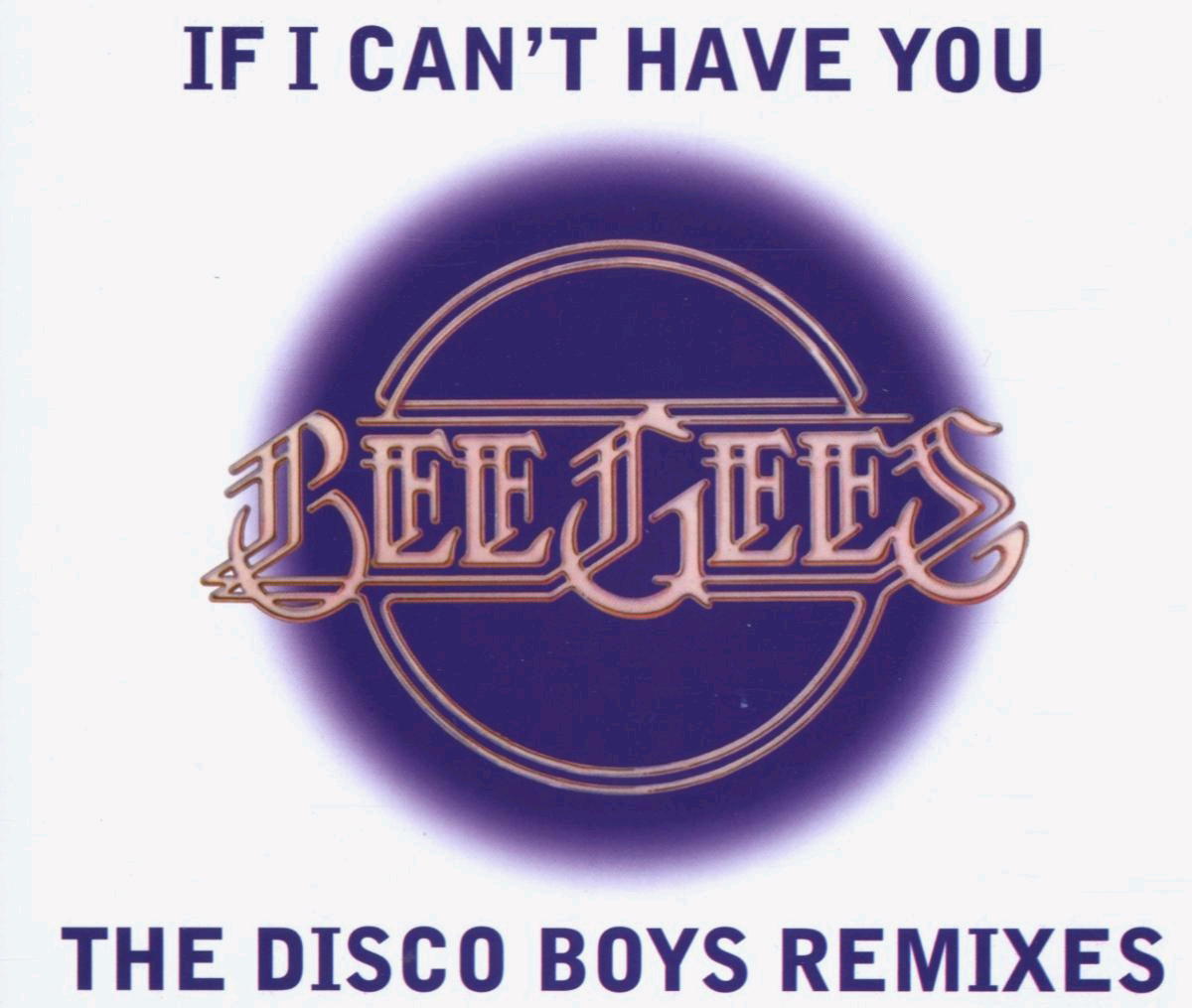 Bee Gees – If I Can't Have You