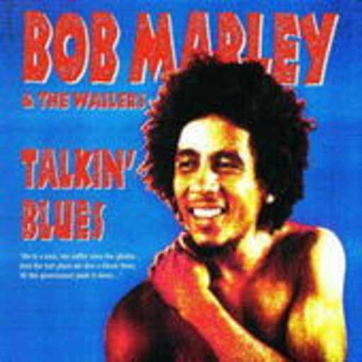 Bob Marley & The Wailers – Talkin' Blues (Remastered Version incl. Bonustrack)