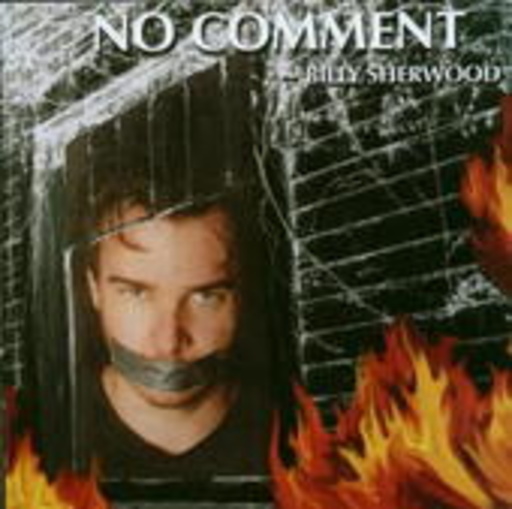 Billy Sherwood – No Comment