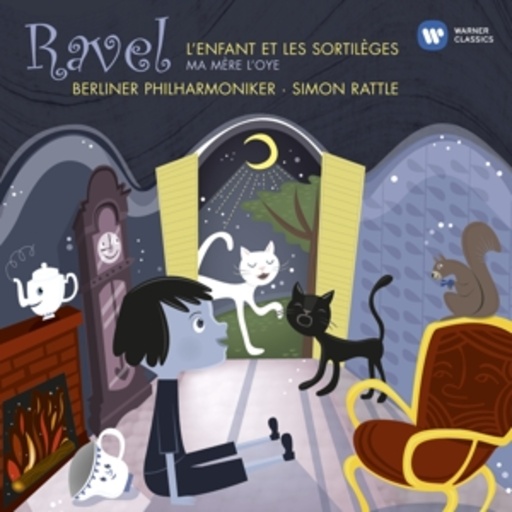 Simon Rattle – L' Enfant Et Les Sortilèges/Ma Mère L'Oye (Suite)
