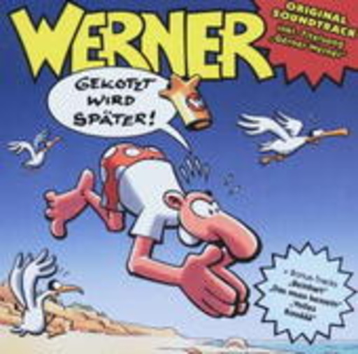 Diverse – Werner - Gekotzt wird später!