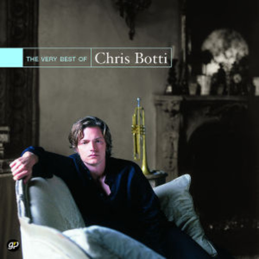 Chris Botti – The Very Best Of Chris Botti