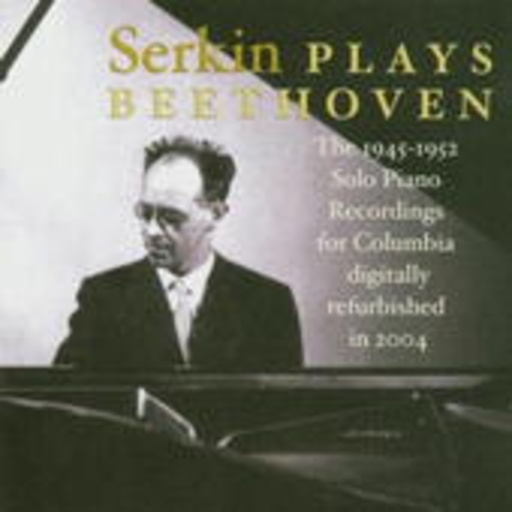 Rudolf Serkin – Serkin Plays Beethoven: The 1945-52 Solo Piano Recordings For Columbia