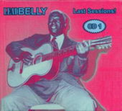 Leadbelly – Last Sessiosn Vol. 1