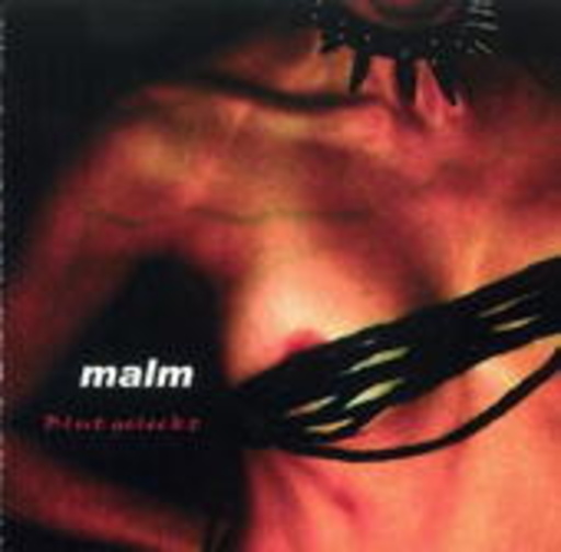Malm – Blut geleckt
