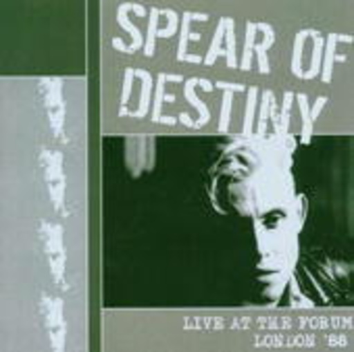 Spear Of Destiny – Live At The Forum, London 1988
