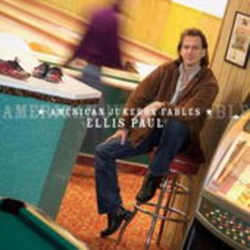Ellis Paul – American Jukebox Fables