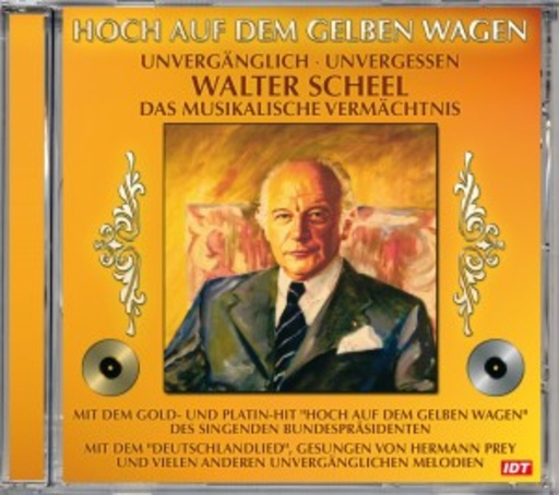 Walter Scheel – Hoch auf dem gelben Wagen