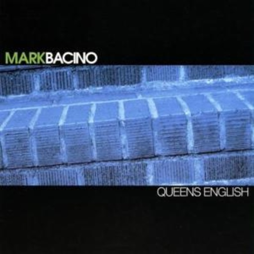 Mark Bacino – Queens English