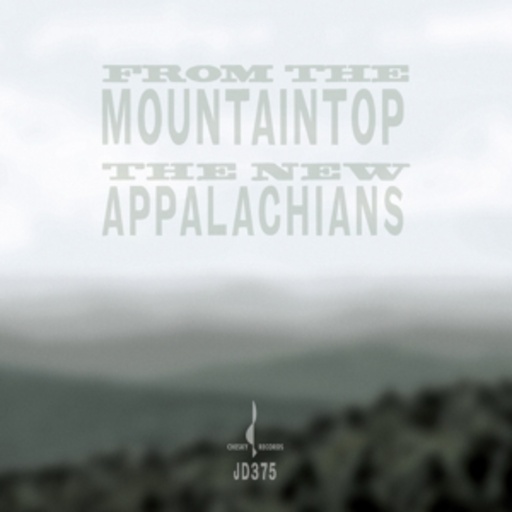The New Appalachians – From The Mountaintop