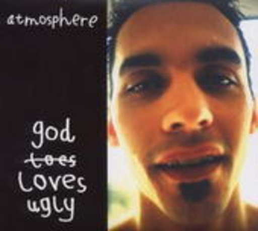 Atmosphere – God Loves Ugly