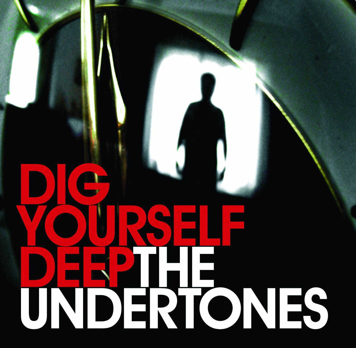 The Undertones – Dig Yourself Deep