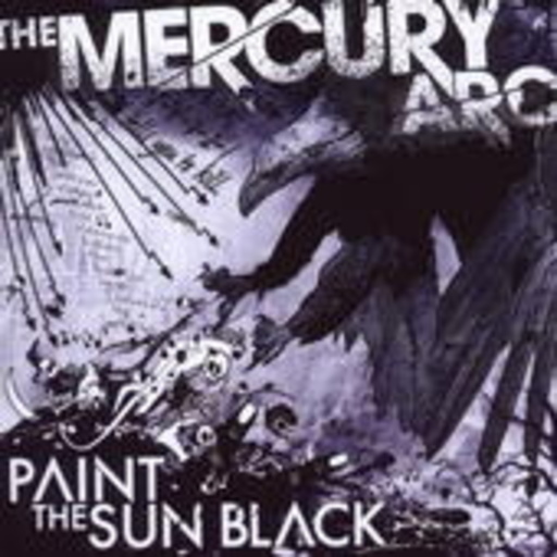 Mercury Arc – Paint The Sun Black