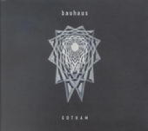 Bauhaus – Gotham