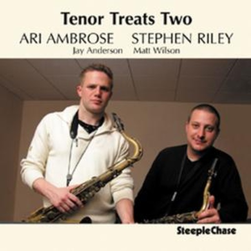 Ari Ambrose & Stephen Riley – Tenor Treats 2