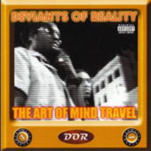 Deviants Of Reality – The Art Of Mind Travel