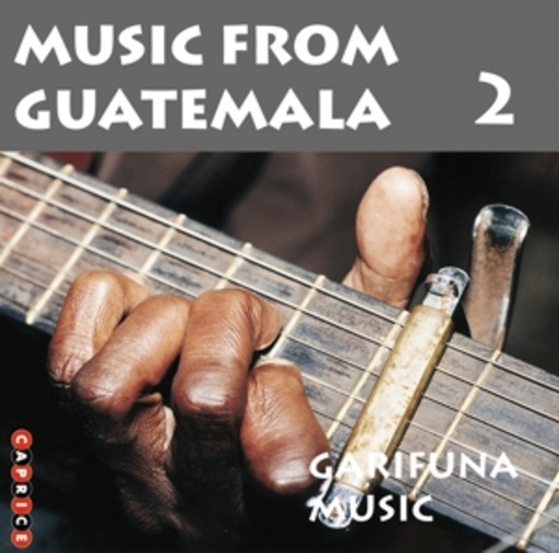 Music From Guatemala – Vol. 2 - Garifuna Music