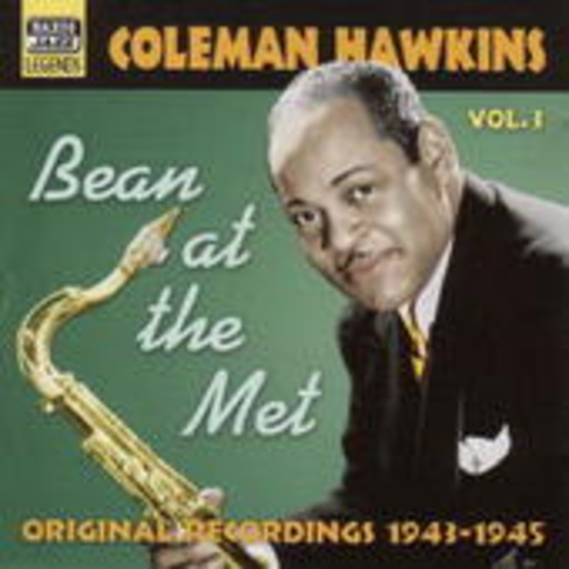 Coleman Hawkins – Bean At The Met (Original Recordings 1943-45)