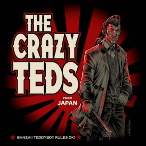 The Crazy Teds – Banzai Teddyboy Rules Ok!