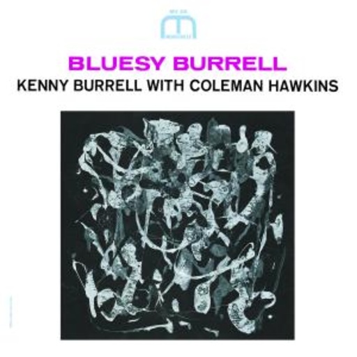 Kenny Burrell – Bluesy Burrell (Rudy Van Gelder Remasters)