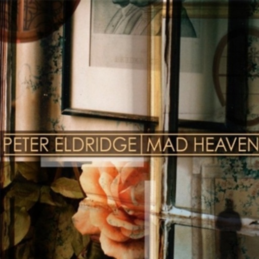 Peter Eldridge – Mad Heaven