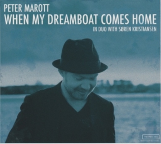 Peter Marott – When My Dreamboat Comes Home