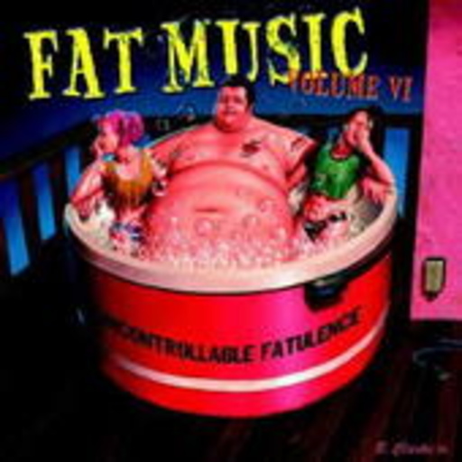 Diverse – Fat Music Vol. 6 - Uncontrollable Fatulenc