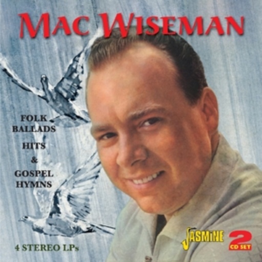 Mac Wiseman – Folk Ballads Hits & Gospel Hymns