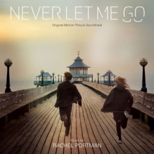 Rachel Portman – Alles, was wir geben mussten/Never Let Me Go