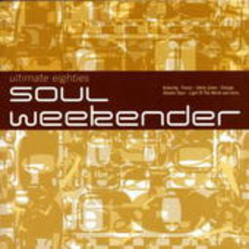 Diverse – Soul Weekender - Ultimate Eighties