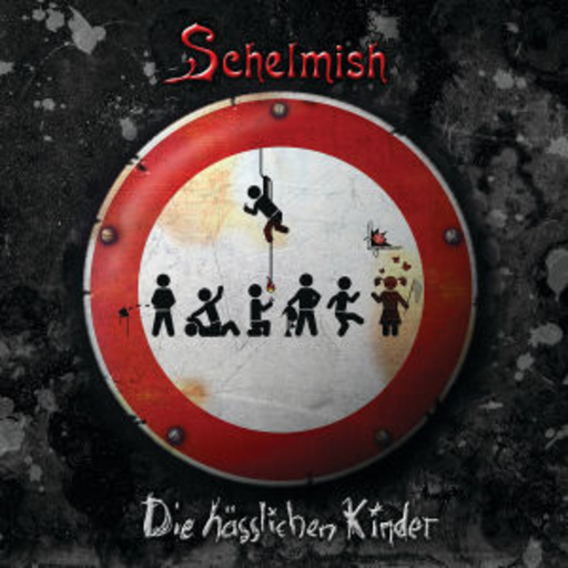 Schelmish – Die hässlichen Kinder