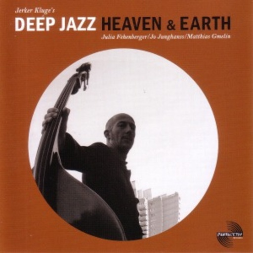 Jerker Kluge's Deep Jazz – Heaven & Earth