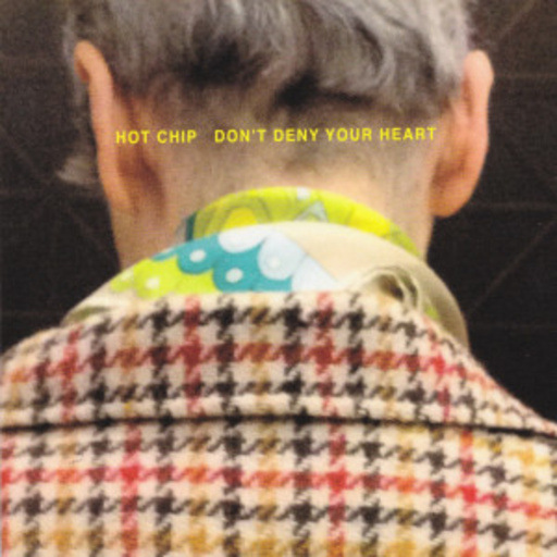 Hot Chip – Don't Deny Your Heart
