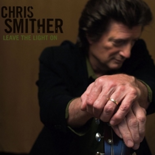 Chris Smither – Leave The Light On